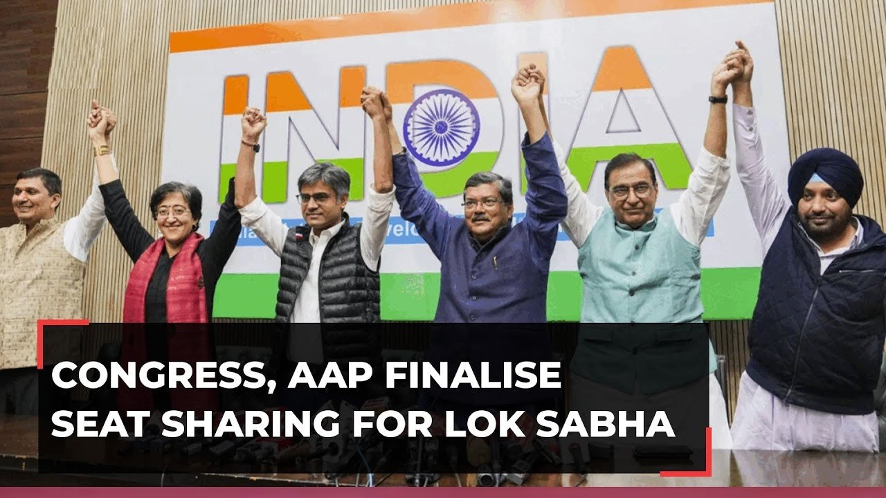 Aap Congress Seal Seat Sharing Deal Ahead Of Lok Sabha Elections